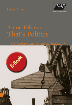 Anton Pelinka: That’s Politics von Gärtner,  Reinhold