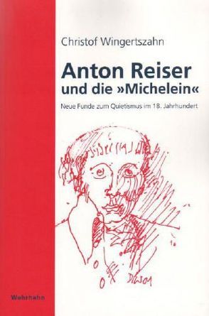 Anton Reiser und die „Michelein“ von Wingertszahn,  Christof
