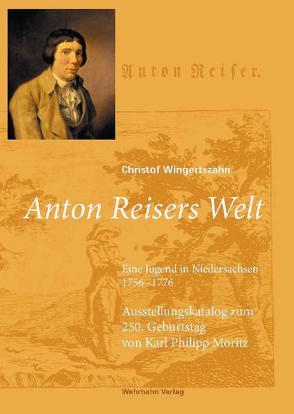 Anton Reisers Welt von Wingertszahn,  Christof