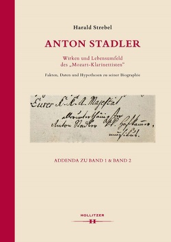 Anton Stadler. Wirken und Lebensumfeld des „Mozart-Klarinettisten“. von Strebel,  Harald