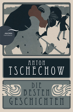 Anton Tschechow – Die besten Geschichten von Tschechow,  Anton