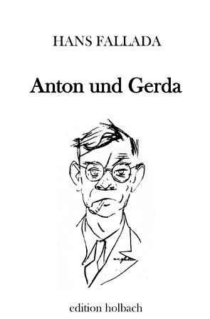 Anton und Gerda von Fallada,  Hans