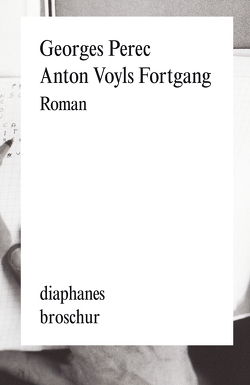 Anton Voyls Fortgang von Helmlé,  Eugen, Perec,  Georges