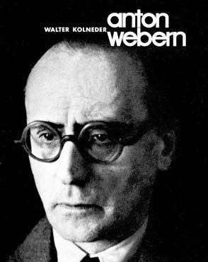 Anton Webern von Kolneder,  Walter