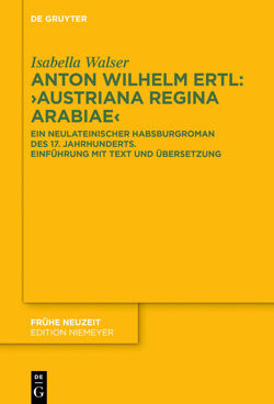 Anton Wilhelm Ertl: „Austriana regina Arabiae“ von Walser,  Isabella