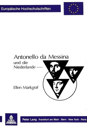Antonello da Messina und die Niederlande von Markgraf,  Ellen