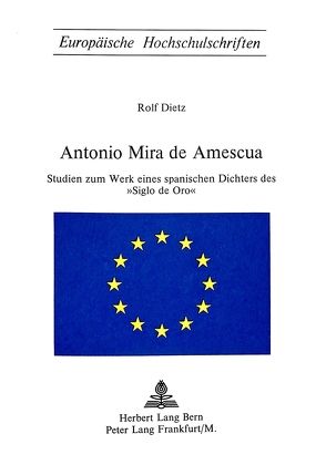 Antonio Mira de Amescua von Dietz,  Rolf