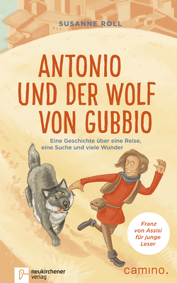 Antonio und der Wolf von Gubbio von Roll,  Susanne