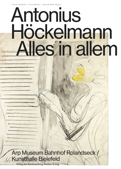 Antonius Höckelmann. Alles in allem von Kornhoff,  Oliver, Mattern,  Jutta, Mund,  Henrike