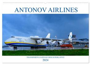 Antonov Airlines, Transportflugzeuge der Superlative (Wandkalender 2024 DIN A2 quer), CALVENDO Monatskalender von Simlinger,  Wolfgang