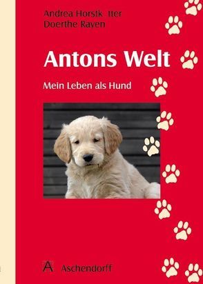 Antons Welt von Horstkötter,  Andrea, Rayen,  Doerthe