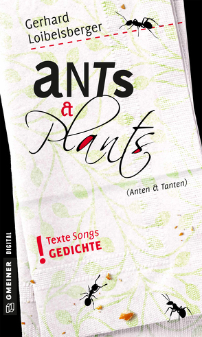 Ants & Plants von Loibelsberger,  Gerhard