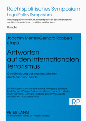 Antworten auf den internationalen Terrorismus von Mertes,  Joachim, Robbers,  Gerhard