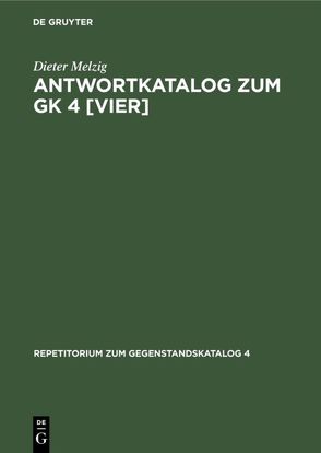 Antwortkatalog zum GK 4 [vier] von Dittmar,  Wolfgang, Melzig,  Dieter