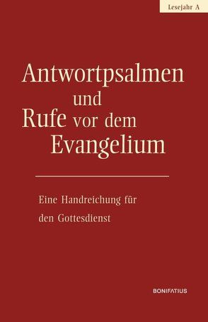 Antwortpsalmen und Rufe vor dem Evangelium – Lesejahr A von Hirt,  Walter