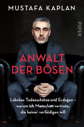 Anwalt der Bösen von Kaplan,  Mustafa