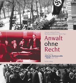 Anwalt ohne Recht von Ladwig-Winters,  Simone, Rechtsanwaltskammer,  Berlin