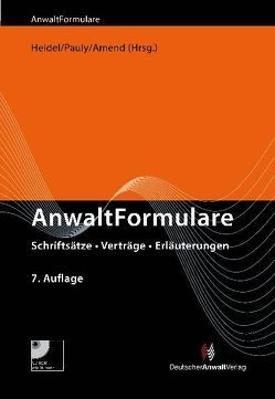 AnwaltFormulare von Ahouzaridi,  Irini, Albrecht,  Joern, Arens,  Wolfgang, Börger,  Ulrike, Borowsky,  Sascha, Bosch,  Rainer, Bühler,  Michael, Dautert,  Ilse, Engel,  Johanna, Erdmann,  Georg, Fink,  Andreas, Geiger,  Andreas, Goebel,  Frank-Michael, Hanke,  Jessica, Heid,  Peter, Heidel,  Thomas, Heuschmid,  Hermann, Hoene,  LL.M.,  Verena, Hoffmann,  Jürgen, Höppner,  Julina, Ihrig,  Hans-Christoph, Jorzig,  Alexandra, Jour-Schröder,  Alexandra, Klingbeil,  Thilo, Knapp,  Wolfgang, Knittlmayer,  Norbert, Kollmann,  Andreas, Krumscheid,  Herbert, Lauer,  Jürgen, Marx,  Reinhard, Melchinger,  Hansjörg, Mittelmann,  Ursula, Müller-Ibold,  Till, Niehuus,  Mark, Nugel,  Michael, Oltmanns,  Michael, Pauly,  Stephan, Plagemann,  Hermann, Plassmeier,  Hermann, Pohl,  Dirk, Rabe,  Hans-Jürgen, Ramm,  Joachim, Riecke,  Olaf, Rohlfing,  Hubertus, Schah-Sedi,  André, Schiffer,  Jan K., Schmidt,  Jan-Hendrik, Schmidt,  Thomas, Schmitz,  Katja, Schroth,  Marvin, Schulz,  Carsten, Schulze,  Götz, Spieker,  Ulrich, Steinweg,  Wolf, Valder,  Hubert, van Bühren,  Hubert W., von Auer,  Peter, von der Decken,  Christel, Wagner,  Jens, Walchner,  Wolfgang, Werber,  Wolfgang, Wimmer-Amend,  Angelika, Würfel,  Wolfgang