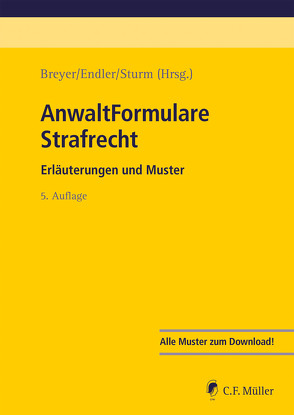 AnwaltFormulare Strafrecht von Breyer,  Steffen, Endler,  Maximilian, Sturm,  Anja
