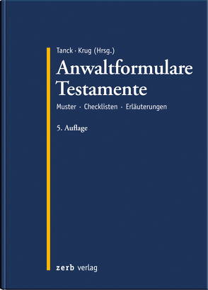 Anwaltformulare Testamente von Krug,  Walter, Tanck,  Manuel