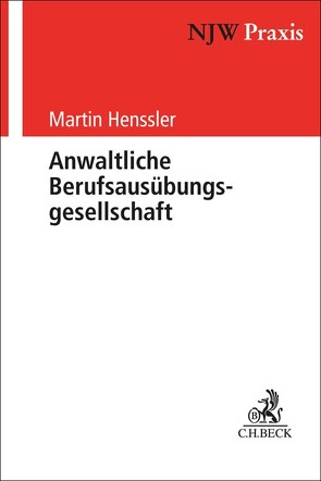 Anwaltliche Berufsausübungsgesellschaft von Henssler,  Martin