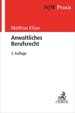 Anwaltliches Berufsrecht von Kilian,  Matthias, Koch,  Ludwig