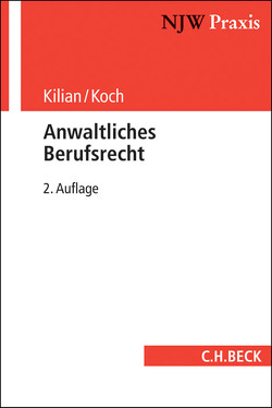 Anwaltliches Berufsrecht von Kilian,  Matthias, Koch,  Ludwig