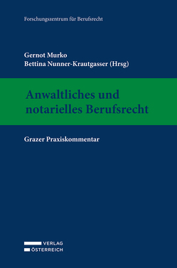 Anwaltliches und notarielles Berufsrecht von Murko,  Gernot, Nunner-Krautgasser,  Bettina