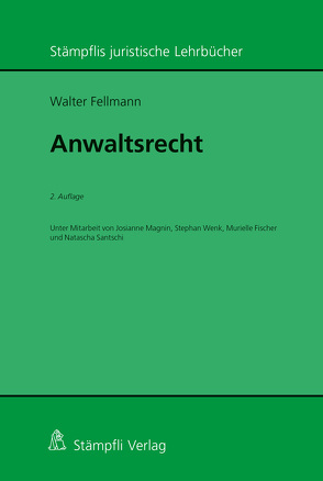 Anwaltsrecht von Fellmann,  Walter