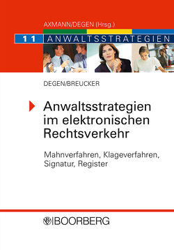 Anwaltsstrategien im elektronischen Rechtsverkehr von Breucker,  Marius, Degen,  Thomas A.