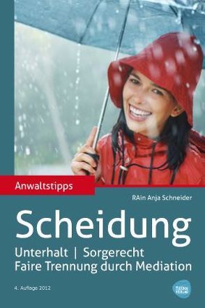 Anwaltstipps zu Scheidung, Unterhalt, Sorgerecht. von Schneider,  Anja