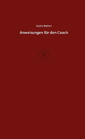 Anweisungen für den Coach von Büttner,  Sascha