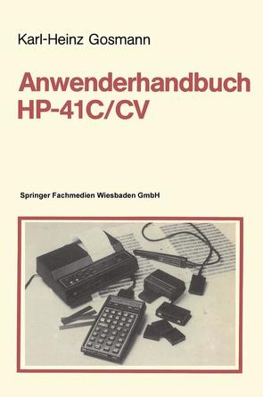 Anwenderhandbuch HP-41 C/CV von Gosmann,  Karl-Heinz