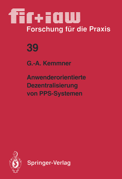 Anwenderorientierte Dezentralisierung von PPS-Systemen von Kemmner,  Götz-Andreas