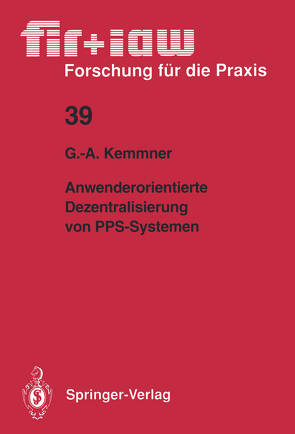 Anwenderorientierte Dezentralisierung von PPS-Systemen von Kemmner,  Götz-Andreas