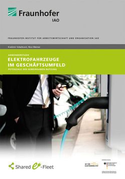 Anwenderstudie: Elektrofahrzeuge im Geschäftsumfeld. von Vidackovic,  Kresimir, Weiner,  Nico