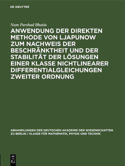 Anwendung der direkten Methode von Ljapunow zum Nachweis der Beschränktheit und der Stabilität der Lösungen einer Klasse nichtlinearer Differentialgleichungen zweiter Ordnung von Bhatia,  Nam Parshad