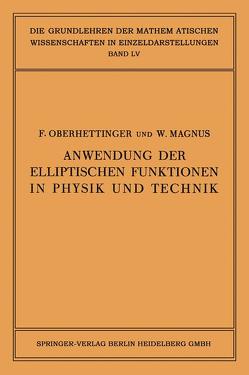 Anwendung der Elliptischen Funktionen in Physik und Technik von Magnus,  Wilhelm, Oberhettinger,  Fritz