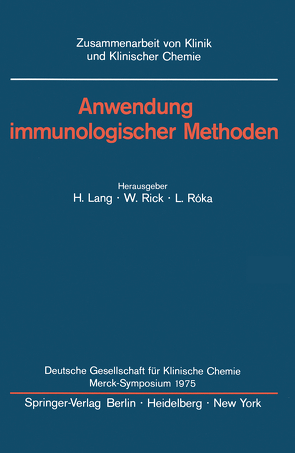 Anwendung immunologischer Methoden von Lang,  Hermann, Rick,  W., Roka,  L.