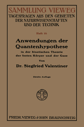 Anwendungen der Quantenhypothese in der kinetischen Theorie der festen Körper und der Gase in elementarer Darstellung von Valentiner,  Siegfried