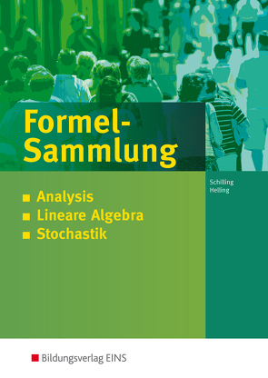 Analysis – Stochastik – Lineare Algebra – Analytische Geometrie von Helling,  Jens, Schilling,  Klaus