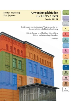 Anwendungsleitfaden zur DIN V 18599 von Henning,  Steffen, Jagnow,  Kati