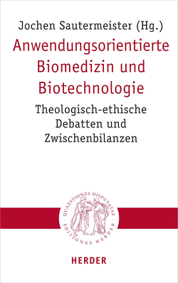 Anwendungsorientierte Biomedizin und Biotechnologie von Sautermeister,  Jochen