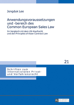 Anwendungsvoraussetzungen und -bereich des Common European Sales Law von Lee,  Jongduk