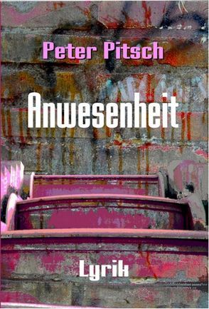 Anwesenheit von Pitsch,  Peter