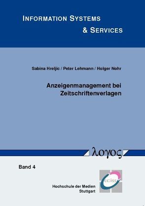 Anzeigenmanagement bei Zeitschriftenverlagen von Hreljic,  Sabina, Lehmann,  Peter, Nohr,  Holger