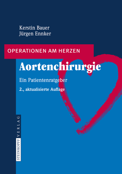 Aortenchirurgie von Bauer,  Kerstin, Ennker,  Jürgen