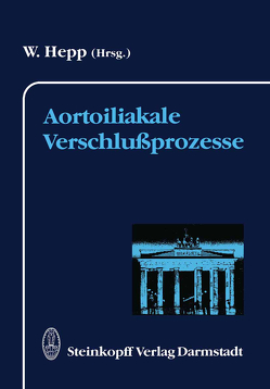 Aortoiliakale Verschlußprozesse von Hepp,  Wolfgang