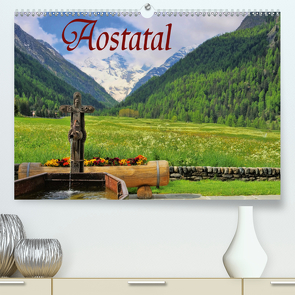 Aostatal (Premium, hochwertiger DIN A2 Wandkalender 2021, Kunstdruck in Hochglanz) von LianeM