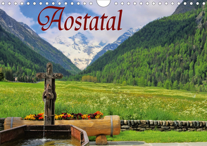 Aostatal (Wandkalender 2021 DIN A4 quer) von LianeM
